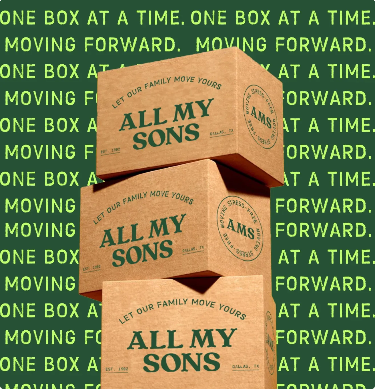 A tower of All My Sons boxes over a neon green pattern of “One box at a time. Moving forward.”