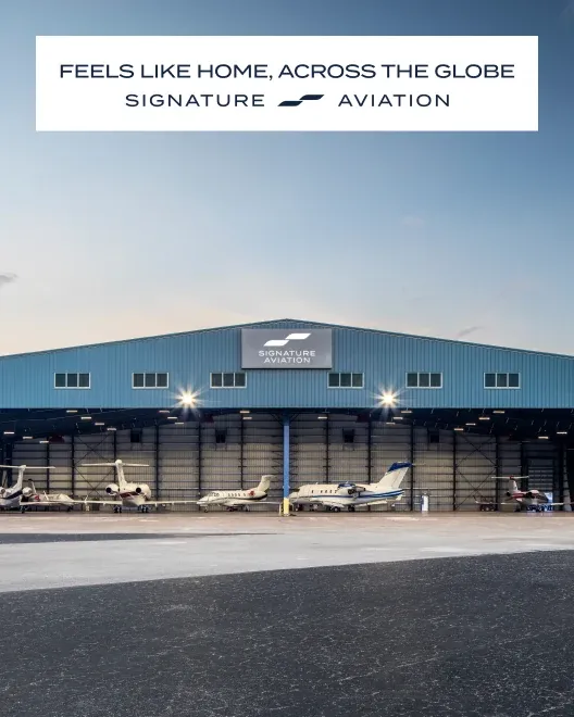 A Signature Aviation hangar ad: "Feels like home, across the globe."