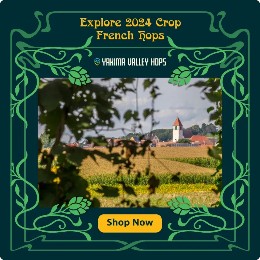 A Yakima Valley Hops ad in an ornate green frame: "Explore 2024 crop French hops".